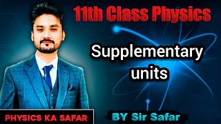 Supplementary units  class 11 physics  physics ka safar [upl. by Adnertal]