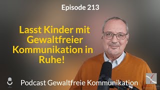 🤨 Lasst Kinder mit Gewaltfreier Kommunikation in Ruhe [upl. by Ariaic837]