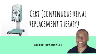 CRRT Baxter Prismaflex The Basics [upl. by Easlehc]