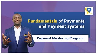 Payment Mastering Program  Fundamentals of Payments and Payment Systems [upl. by Akenehs308]