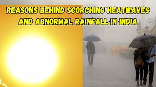 Global Warming In India How El Nino La Nina Lead To Heatwaves Heavy Rains And Droughts [upl. by Dorlisa]