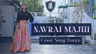 Navrai Majhi  Cover Song Dance  Choreographer by Jeet  Perfomer  Riya Kundnani [upl. by Siahc]