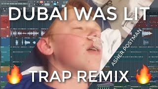 DUBAI WAS LIT   Trap Remix  by Asher Postman [upl. by Rechaba]