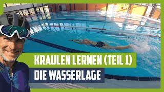 Kraulen lernen für Anfänger  OnlineKraulkurs Die Wasserlage 1 [upl. by Acinna]