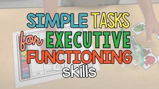 How to Build Executive Functioning Skills Through Work Tasks [upl. by Siramaj]