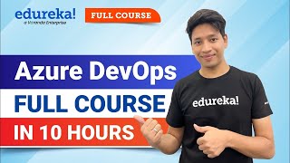 Azure DevOps Full Course in 10 Hours  Azure DevOps Tutorial For Beginners  Edureka [upl. by Sucramrej695]