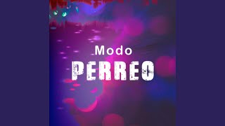 Modo Perreo [upl. by Airdna]