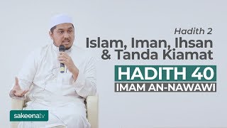 Islam Iman Ihsan amp Tanda Kiamat  Hadith 2 [upl. by Malkin]