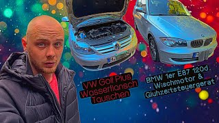 BMW 120d E87 Wischermotor amp Glühzeitsteuergerät tauschen  VW Golf Plus Wasserflansch tauschen [upl. by Carena547]