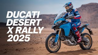 2025 Ducati DesertX Rally – The Ultimate OffRoad Adventure Bike [upl. by Eiluj]