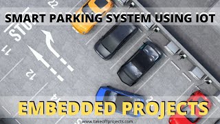 Smart parking system using IoT  Embedded System Projects for ECE  Embedded Systems Projects [upl. by Elleinad]