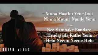 Nee Sanihake Bandare Kannada Song Lyrical Video  INDIAN VIBES [upl. by Ahsym]