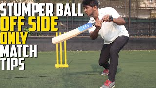 Batting Tips for Stumper Ball  Off Side Only Runs Match  Cricket Batting Tips Nothing But Cricket [upl. by Niehaus]