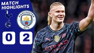 Tottenham vs Man City HIGHLIGHTS amp ALL GOALS 02 Erling Haaland GOALS [upl. by Lombardi]