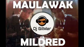 Maulawak Mildred RemixIlocanoDj GilMar [upl. by Wilek]