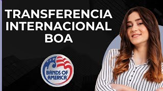 Transferencia Bancaria Internacional BOA  Transferencia Internacional de Bank of America [upl. by Castle416]