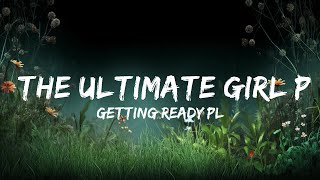 Getting Ready Playlist  The Ultimate Girl Power Playlist 💅🏻  30mins  Feeling your music [upl. by Eldnek365]