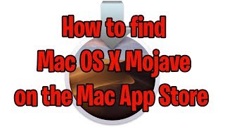 How to Find Mojave on the Mac App Store  Mac OS X 1014 [upl. by Oznecniv]