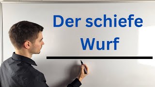 Der Schiefe Wurf [upl. by Ruhl]