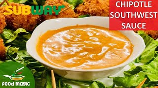 Subway Chipotle Southwest Sauce Recipe how to make quick amp easy Subway chipotle Sauce FoodMagic Hub [upl. by Medora877]