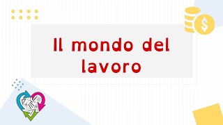 Il mondo del lavoro [upl. by Latvina560]