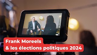 Frank Moreels amp les élections politiques 2024 [upl. by Niret]