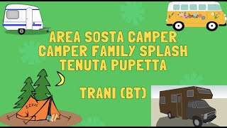 area sosta Camper Family Splash Tenuta Pupetta Trani BAT Italy [upl. by Ronile]