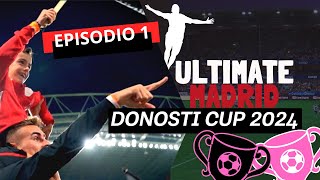 EPISODIO 1  DONOSTI CUP 2024 [upl. by Soalokin]