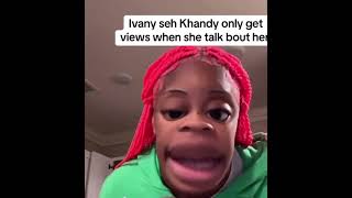 IVANY CALLS KHANDY A CLOUT CHASER [upl. by Aihselef324]