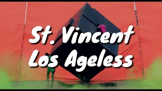 St Vincent  Los Ageless Lyrics [upl. by Tray823]