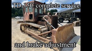 Full complete service and brake adjustment on International Harvester TD15C CCEQUIPMENT [upl. by Aivlis]