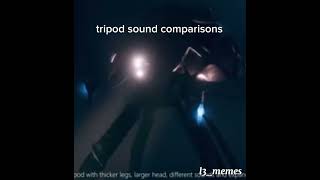 Tripod sound comparison waroftheworldsgame9026 l3memesofficial [upl. by Roque]