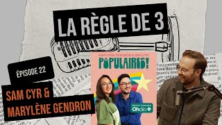 Ep 22  Sam Cyr amp Marylène Gendron  Règle de 3 podcast [upl. by Nigam]