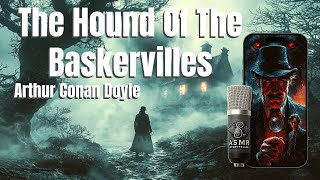 ASMR Detective Classic The Hound of the Baskervilles  Arthur Conan Doyle  7 Hours Full Story [upl. by Jenny212]