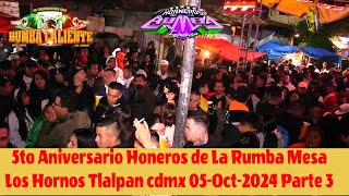 🔥RUMBA CALIENTE🔥5TO ANIVERSARIO HORNEROS D LA RUMBA MESA HORNOS TLALPAN PARTE 3 SET COMPLETO 3er SET [upl. by Aiekat]