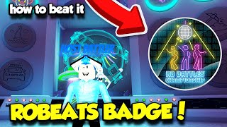 How To Get The ROBEATS RB BATTLES BADGE And Tips To Make It Easier Roblox RB Battles Event [upl. by Kerge]