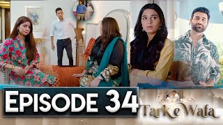 Tark e Wafa Episode 34  TarkeWafa35  New Episode – Ary Drama [upl. by Gombach]