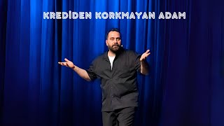 KREDİDEN KORKMAYAN ADAM [upl. by Keare]