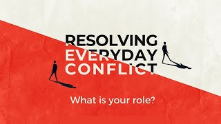 120622 Resolving Everyday Conflict  What is your role  Steve Edelman [upl. by Chiang]