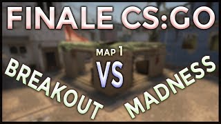 FINALE DU TOURNOI CSGO  Map 1  Mirage  Breakout VS Madness FR [upl. by Alaham931]