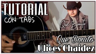 Que Bonito  Ulices Chaidez •TUTORIALTabs 《Ramiro RC》 [upl. by Nicolai]