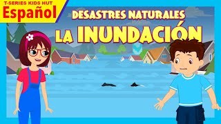 DESASTRES NATURALES  LA INUNDACIÓN  Nuevas historias infantiles  Historias de aprendizaje [upl. by Aicrag64]