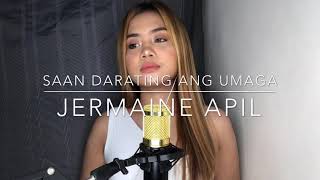 SAAN DARATING ANG UMAGA  Lani Misalucha c Jermaine Apil [upl. by Zed164]