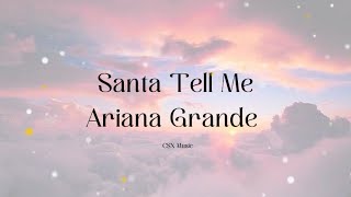 Santa Tell Me  Ariana Grande  Lyrics arianagrande santatellme lyrics [upl. by Eenimod]