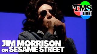 Jim Morrison on Sesame Street [upl. by Ohcamac120]