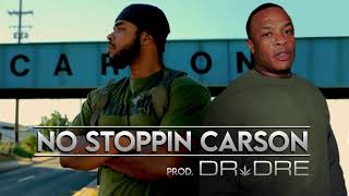 Dr Dre prod No Stoppin Carson  feat Bishop Lamont [upl. by Ginnie]