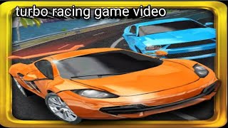 TURBO RACING GAME VIDEO [upl. by Johnny990]