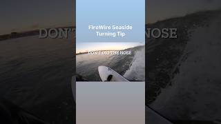 FireWire Seaside Tips on Turning [upl. by Hortensia]