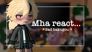 Mha react to “I hate me too…” bakugou angst [upl. by Eeslehc]