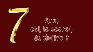 Quel est le secret du chiffre 7 [upl. by Eiromem]